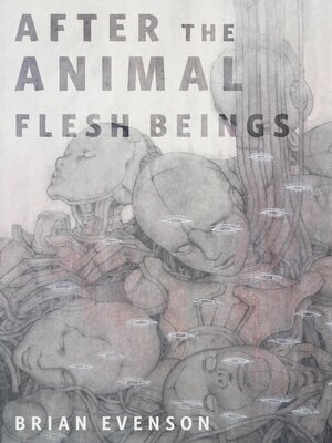 cover image of After the Animal Flesh Beings